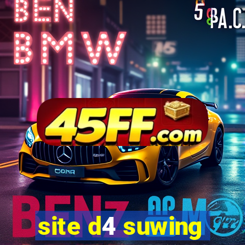 site d4 suwing